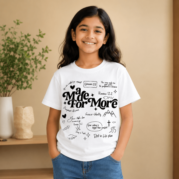 Made For More | Ephesians 2:10 | Christian Kids T-Shirt