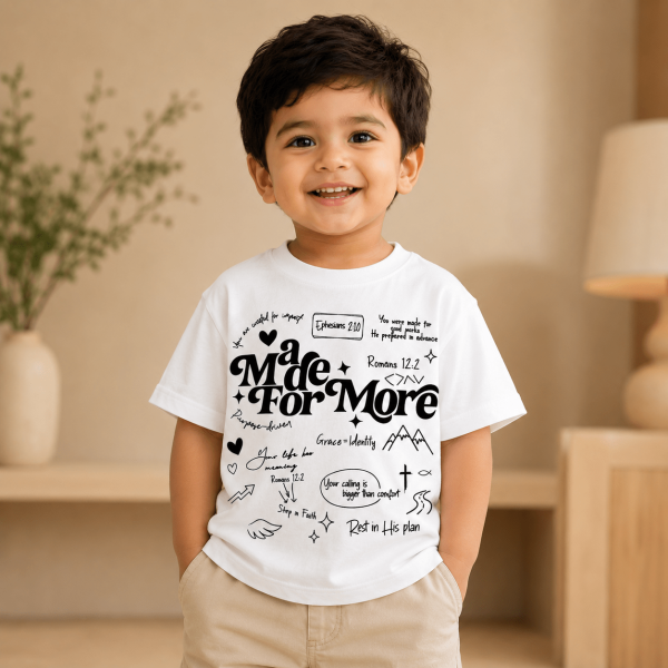 Made For More | Ephesians 2:10 | Christian Kids T-Shirt