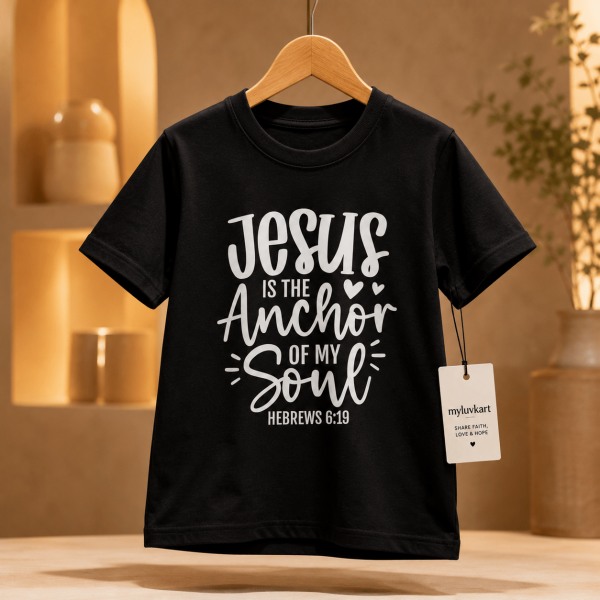 KST-E0017 - Jesus is the anchor - Mockup 5 Jesus Is The Anchor Of My Soul | Christian Kids T-Shirt