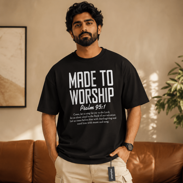 OST0008 - Made to worship 1 Made to Worship | Psalm 95:1 | Oversized T-Shirt