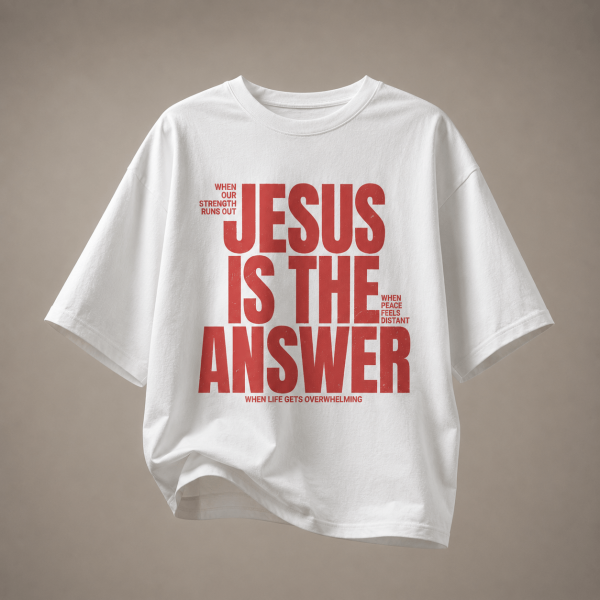 Jesus Is The Answer | Oversized T-Shirt