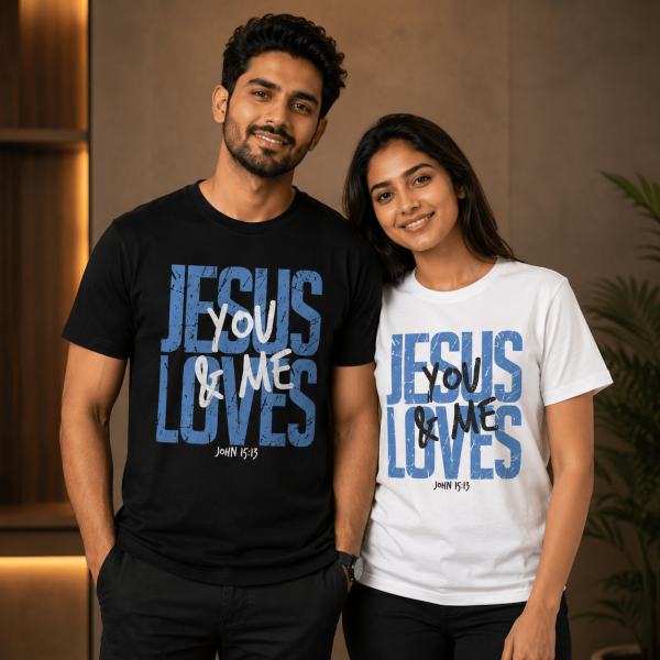Jesus Loves You & Me | John 15:13 | Regular Fit