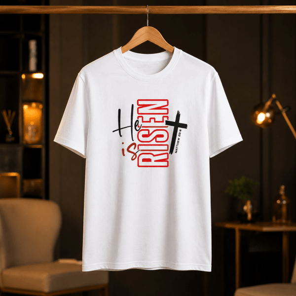 RST-E0026 - Mockup 4 He Is Risen | Matthew 28:6 | Regular Fit