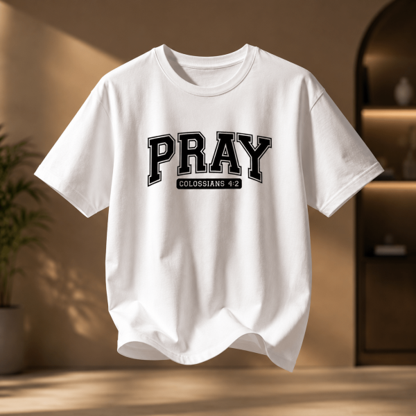 RST-E0030 - Mockup 4 Pray | Colossians 4:2 | Regular Fit